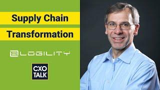 Logility: Digital Supply Chain Management (SCM) Transformation - CXOTalk