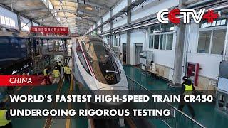 World's Fastest High-Speed Train CR450 Undergoing Rigorous Testing