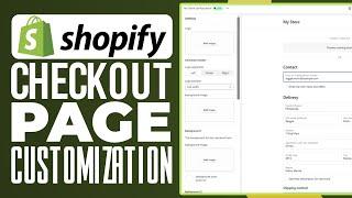 Shopify Checkout Page Customization 2025 (Full Guide)