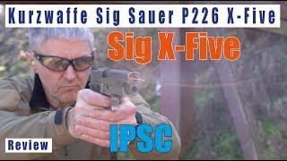 Sig Sauer P226 X-Five Allround Review deutsch KW für IPSC inkl. Zerlegung zur Reinigung