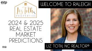 2024 & 2025 Real Estate Market Predictions | Raleigh, NC