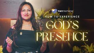 How to Experience God's Presence |Tiny Mathew