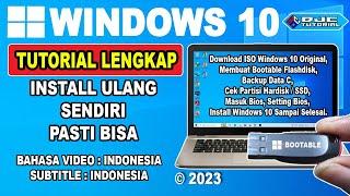 CARA INSTALL WINDOWS 10 22H2 LENGKAP [Download ISO, Buat Bootable, Backup Data, Masuk Bios, Install]