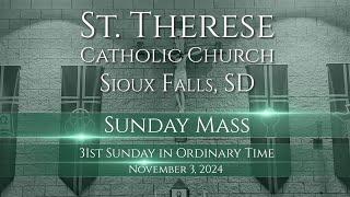 Sunday Mass on the 31st Sunday in Ordinary Time - 11/3/24