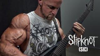 SLIPKNOT - SIC Guitar Cover By Kevin Frasard