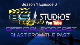 85 Studios Official Podcast S1E6| Blast from the Past