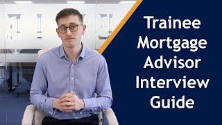 Interview guide for Trainee Mortgage Advisors ｜The ultimate guide