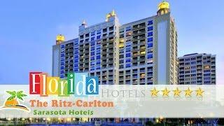 The Ritz-Carlton - Sarasota - Sarasota Hotels, Florida