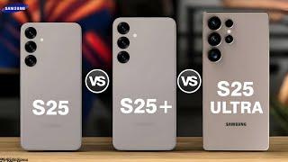 Samsung Galaxy S25 5G Vs Samsung Galaxy S25 Plus 5G Vs Samsung Galaxy S25 Ultra 5G