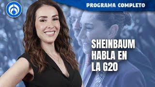 Sheinbaum hace primera aparición en G20 | PROGRAMA COMPLETO | 18/11/24