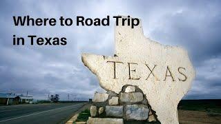 Texas Road Trip 2021 and Tips | Where to Road Trip in Texas