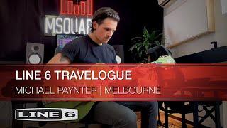 Line 6 Travelogue Series | Melbourne with Michael Paynter