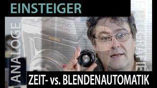   Analoge Fotografie: Zeit-  oder Blendenautomatik - Was ist besser?