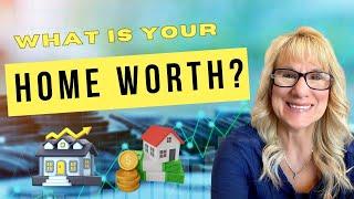 What is my home worth? | How to get an accurate REAL ESTATE EVALUATION.