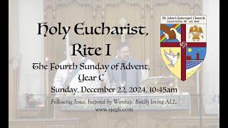 Holy Eucharist, Rite I, the Fourth Sunday of Advent, Year C, (December 22, 2024)