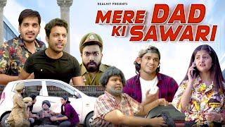 Mere Dad Ki Sawari | RealHit