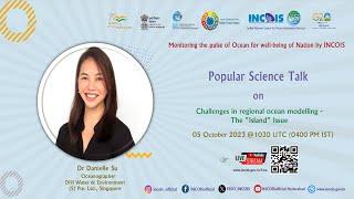 Popular Science Talk on Challenges in regional ocean modelling-The "Island" Issue by Dr Danielle Su