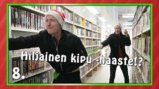 HILJAINEN KIPU - HAASTE!? | Haastekalenteri 2017 Luukku 8