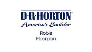 The Robie Floorplan by D.R. Horton – America’s Builder