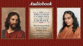 The Second Coming of Christ: The Resurrection of the Christ Within You. By Paramahansa Yogananda.