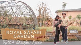 Royal Safari Garden Resort & Convention Hotel & Breakfast Review #part1 || Makan Bareng Binatang