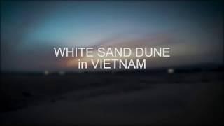 TimeLapse : WhiteSandDune in VIETNAM | 불타는 아저씨들