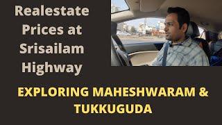 Exploring Plots Realestate in Srisialam Highway-Tukkuguda- Maheshwaram- Mansanpally