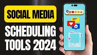 Top Social Media Scheduling Tools for 2024