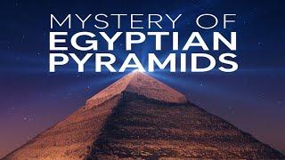 The mystery of the pyramids of Egypt A full description