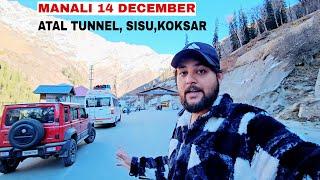 Manali 14 December latest video || Solangvalley, Atal tunnel, sisu, koksar