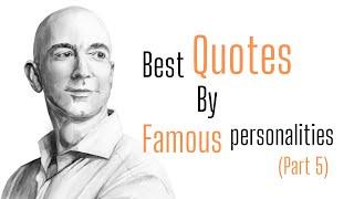 Best quotes by famous personalities (Part 5) | quotes by famous people | Inspirational quotes |