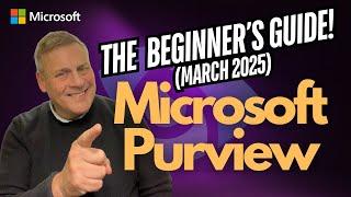 The Beginners Guide to Microsoft Purview