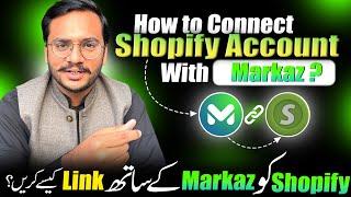 How To Connect Markaz UAE dropshipping With Shopify Store