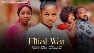 FILIAL WAR - MOFE DUNCAN, BOLAJI OGUNMOLA, ADA ULI, UCHECHI TREASURE OKONKWO (Adakirikiri) new movie