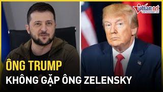 Lý do ông Trump không gặp ông Zelensky, tuyên bố Mỹ phải rút khỏi vấn đề Ukraine | Báo VietNamNet