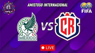 EN VIVO | México vs Costa Rica  Amistoso Internacional FIFA