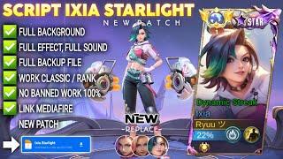 NEW Script Skin Ixia Starlight - Dynamic Streak No Password | Full Effect Voice | Patch Terbaru