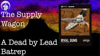 The Supply Wagon - A Dead by Lead Batrep