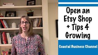 How to Open an Etsy Shop Plus Tips to Help it Grow #etsyshop, #etsytips, #etsyseller, #entrepreneur