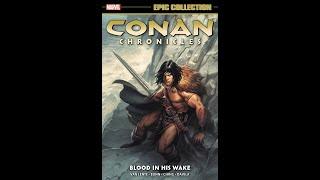 CONAN BLOOD IN HIS WAKE EPIC COLLECTION  Review Marvel Comics