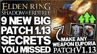Shadow of the Erdtree - 9 New INSANE Patch 1.13 Secrets - Make ANY Weapon Euporia & More Elden Ring!