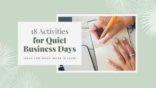 18 Activities for Slow or Quiet Business Days | byRosanna Design