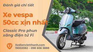 Xe Ga Dáng Vespa Classic Pro 50cc Phun Xăng Điện Tử - Lựa Chọn Hoàn Hảo Cho Bạn