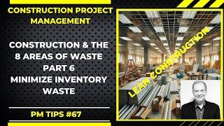 How to Reduce Inventory Waste in Lean Construction, Lean Waste Reduction Tips Part 6 of 8