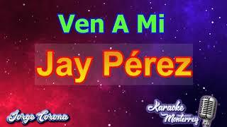 Karaoke Monterrey Tejano - Jay Pérez - Ven A Mi