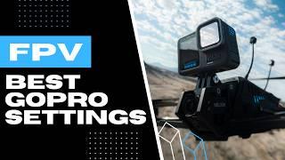 Best GoPro Hero 13 Settings for Cinematic FPV Drone Footage