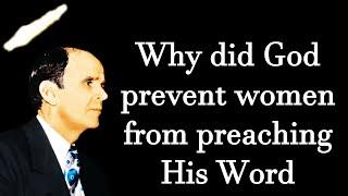 Why did God prevent women from preaching His Word   WILLIAM BRANHAM