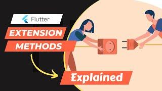 Flutter Extension Methods Simplified.
