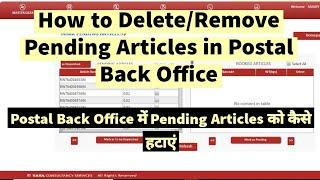 How to Delete or Remove Pending Articles in Postal Back Office #indiapost #postal #postoffice