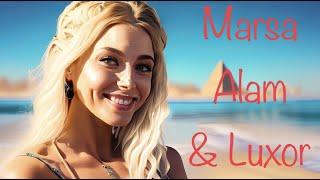 Marsa Alam and Luxor